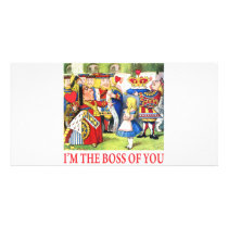 ALICE - I'M THE BOSS OF YOU PICTURE CARD