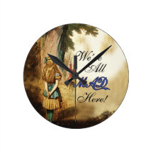Alice in Wonderland Were All Mad Here Round Clocks