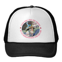 ALICE SAYS, I KNEW WHO i WAS THIS MORNING Mesh Hat