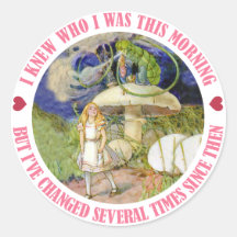 ALICE SAYS, I KNEW WHO I WAS THIS MORNING ROUND STICKERS