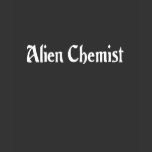Alien Chemist Tshirt