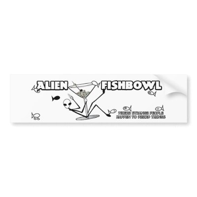 Alien Fishbowl sticker Bumper Sticker by BPurg_War