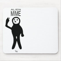 Alien Mime Mousepad by southerncanadia Alien Mime Mousepad