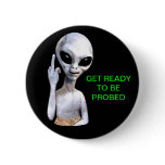 Alien Probe Pinback Button