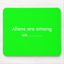 Aliens are among us.......... mousepads by cassidypeace Aliens are among us.......... mousepads