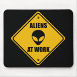 Aliens At Work Sign - Mousepad