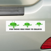 Aliens Bumper Sticker For Those Who Want To Believ bumper stickers by samack Aliens Bumper Sticker For Those Who Want To Believ bumper stickers