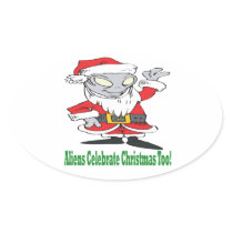 Aliens Celebrate Christmas Too Stickers
