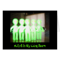 aLiEnS In My Living Room! Greeting Card