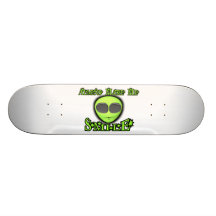 Aliens Make Me Smile Skate Deck