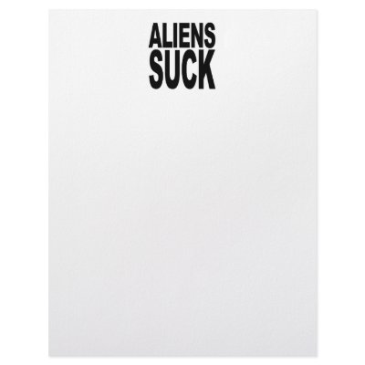 Aliens Suck Custom Letterhead by MyShirtSucks