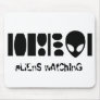 aLiEnS wAtChInG! Mouse Mats