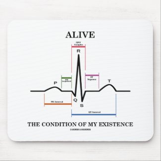 Alive The Condition Of My Existence (ECG/EKG) Mouse Pad