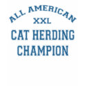 All American Cat Herding Champion t-shirts by aesthete All American Cat Herding Champion t-shirts