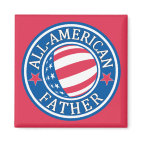 All-American Father Square Magnet