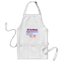 All arrhythmias straighten themselves out END Apron