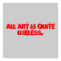All art is quite useless. posters by DasLosAngeles All art is quite useless. posters