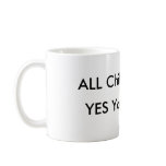 ALL Children Lie,YES Yours Too MUG