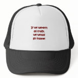 All Crazy hats