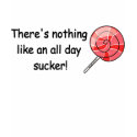 All Day Sucker t-shirt by wickedpissatees All Day Sucker t-shirt