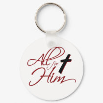 ALL FOR HIM keychain