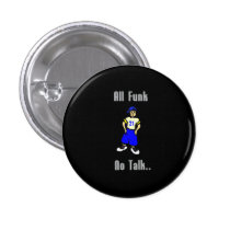 All Funk No Talk - mini button buttons