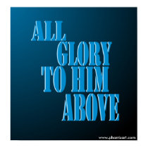 All Glory to Him Above Poster posters by sundayschoolzone All Glory to Him Above Poster posters