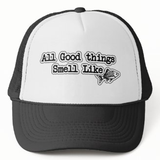 All Good things Smell Like Fish Funny Fishing Hat