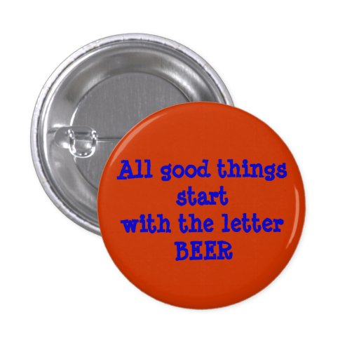All good things start with the letter BEER Buttons