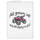 All Grown Up And Still Playing In Dirt Girls Card