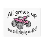 All Grown Up And Still Playing In Dirt Girls Postcard