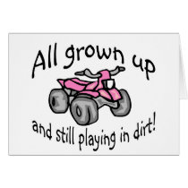 All Grown Up And Still Playing In Dirt Girls Quad cards