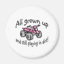 All Grown Up And Still Playing In Dirt Girls Quad Fridge Magnets