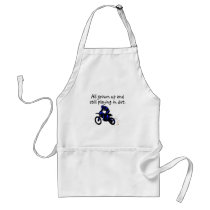 All Grown Up And Still Playing In Dirt Motorcycle aprons