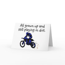 All Grown Up And Still Playing In Dirt Motorcycle cards