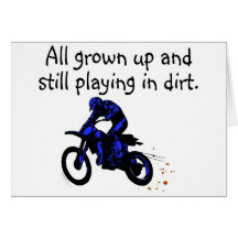 All Grown Up And Still Playing In Dirt Motorcycle Cards