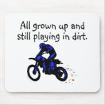 All Grown Up And Still Playing In Dirt Motorcycle