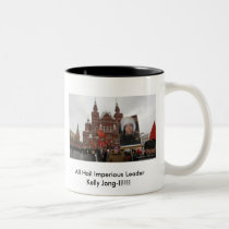 All Hail Imperious Leader Kelly Jong-Il... mugs