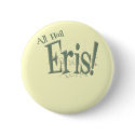 All Hail Planet Eris buttons