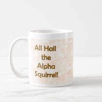 All Hail the Alpha Squirrel Small Mug