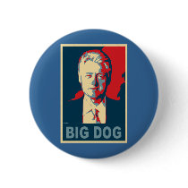 All Hail the Big Dog!  Bill Clinton Products Pins