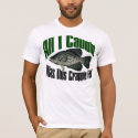 All I caught was this crappie fish t-shirt by burntright All I caught was this crappie fish t-shirt