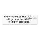 All I got was this LOUSY BUMPER STICKER!