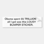 All I got was this LOUSY BUMPER STICKER!
