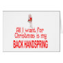 All I want Back Handspring Greeting Card
