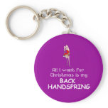 All I want Back Handspring Keychains