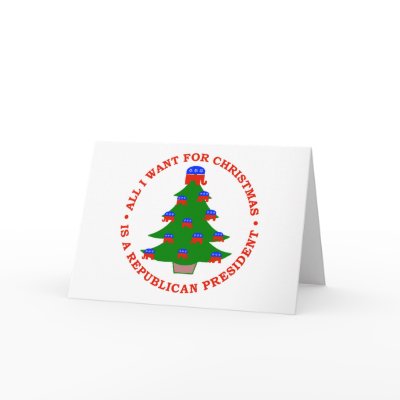 All I Want For Christmas Is A Republican President Greeting Card by LushLaundry