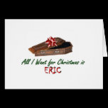 All I Want for Christmas is Eric Cards