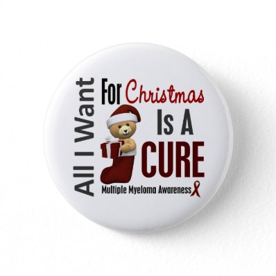 All I Want For Christmas Multiple Myeloma Buttons