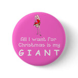 All I want Giant Buttons